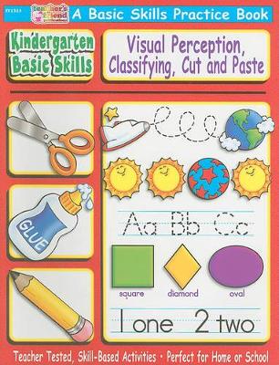 Cover of Kindergarten Basic Skills: Visual Perception, Classifying, Cut and Paste