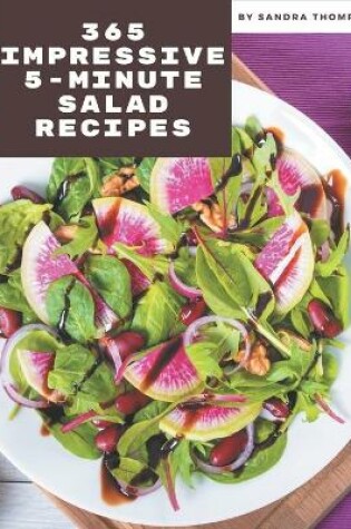 Cover of 365 Impressive 5-Minute Salad Recipes