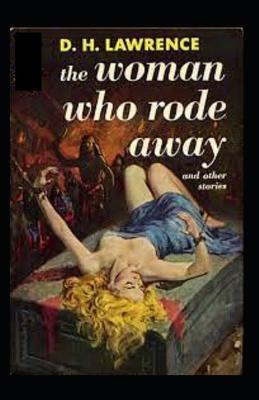 Book cover for The Woman Who Rode Away And Other Stories Illustrated EDITION