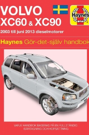 Cover of Volvo XC60 and XC90 (2003 - 2012) Haynes Repair Manual (svenske utgava)