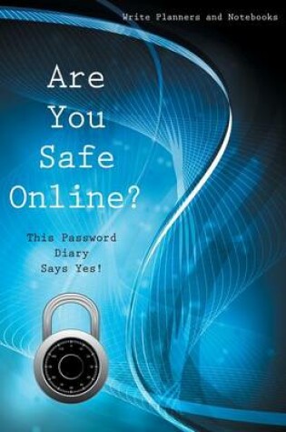 Cover of Are You Safe Online? This Password Diary Says Yes!