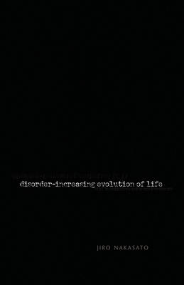 Book cover for Disorder- Increasing Evolution of Life