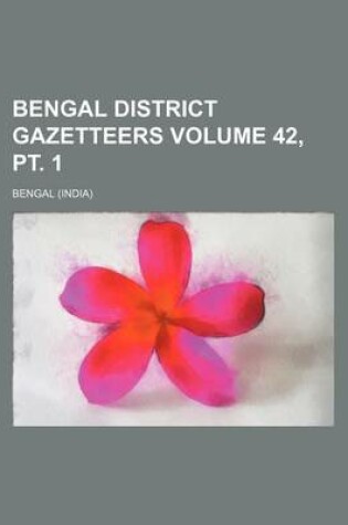 Cover of Bengal District Gazetteers Volume 42, PT. 1