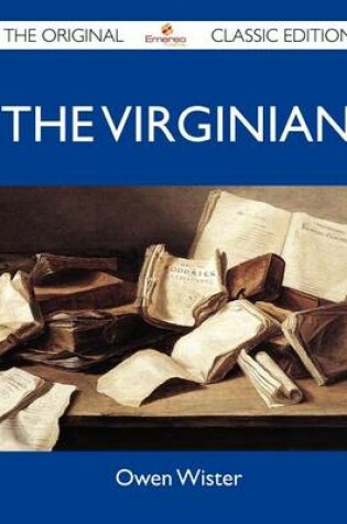 Cover of The Virginian - The Original Classic Edition