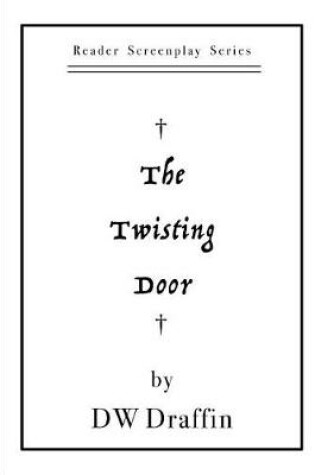 Cover of The Twisting Door