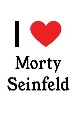 Book cover for I Love Morty Seinfeld