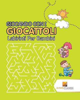 Book cover for Giocando Con I Giocattoli