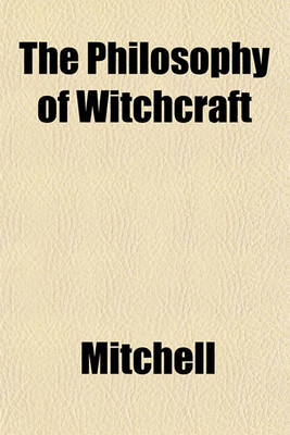 Book cover for The Philosophy of Witchcraft