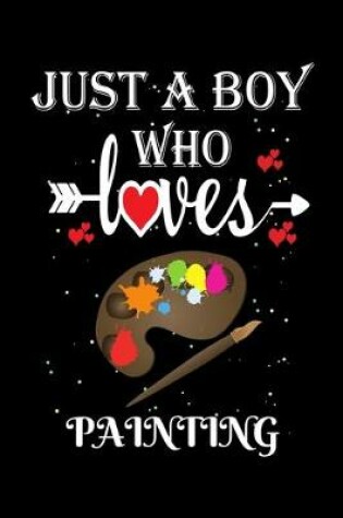 Cover of Just a Boy Who Loves Painting