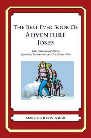 Cover of The Best Ever Book of Adventure Jokes