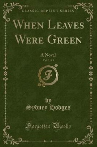 Cover of When Leaves Were Green, Vol. 3 of 3