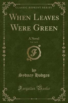 Book cover for When Leaves Were Green, Vol. 3 of 3