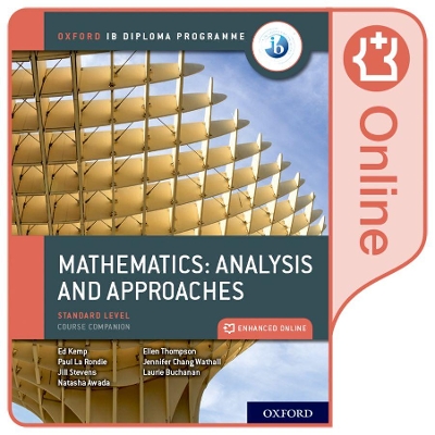 Book cover for Oxford IB Diploma Programme: Oxford IB Diploma Programme: IB Mathematics: analysis and approaches Standard Level Enhanced Online Course Book