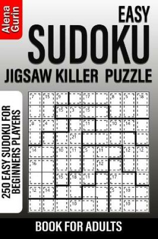 Cover of Easy Sudoku Jigsaw Killer Puzzle Book for Adults