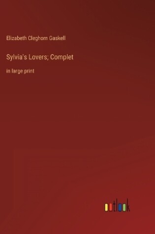 Cover of Sylvia's Lovers; Complet