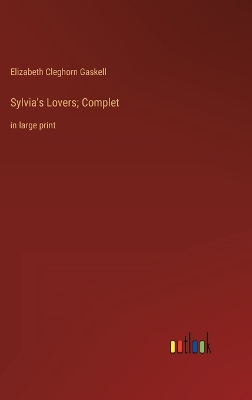 Book cover for Sylvia's Lovers; Complet