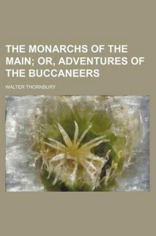 Cover of The Monarchs of the Main (Volume 3); Or, Adventures of the Buccaneers