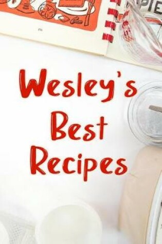 Cover of Wesley's Best Recipes