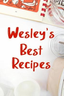 Book cover for Wesley's Best Recipes