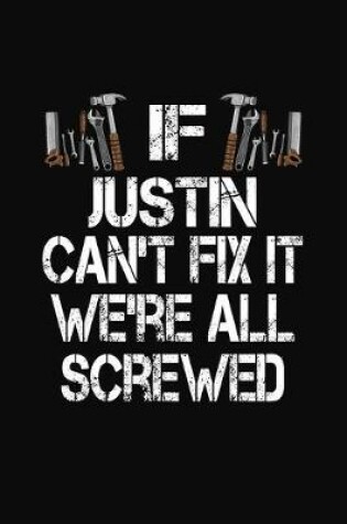 Cover of If Justin Can't Fix We're All Screwed