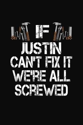 Book cover for If Justin Can't Fix We're All Screwed