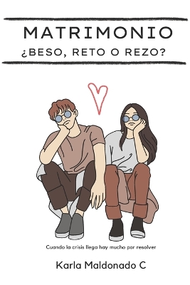 Cover of Matrimonio ¿beso, reto o rezo? Ed. 2