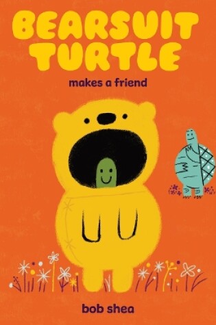 Cover of Bearsuit Turtle Makes a Friend