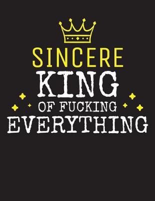 Book cover for SINCERE - King Of Fucking Everything