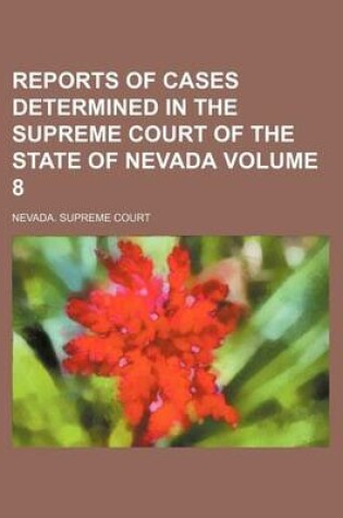 Cover of Reports of Cases Determined in the Supreme Court of the State of Nevada Volume 8