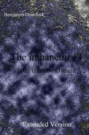 Cover of The Inthanethi 14 Futhi Uhambo Ozeana Extended Version