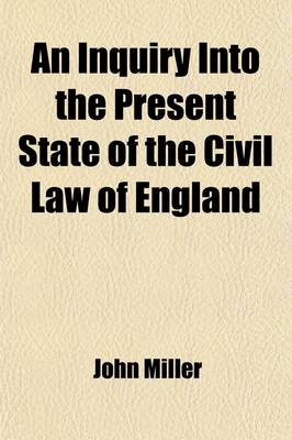 Book cover for An Inquiry Into the Present State of the Civil Law of England