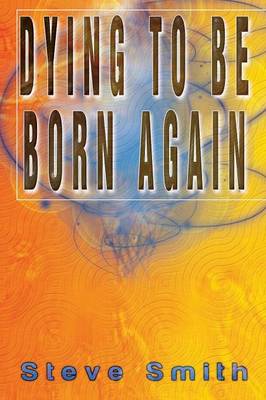 Book cover for Dying To Be Born Again