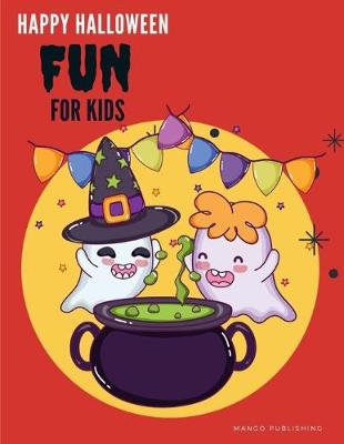 Cover of Happy Halloween Fun for Kids