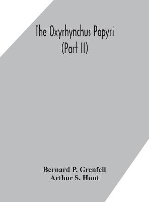 Book cover for The Oxyrhynchus papyri (Part II)