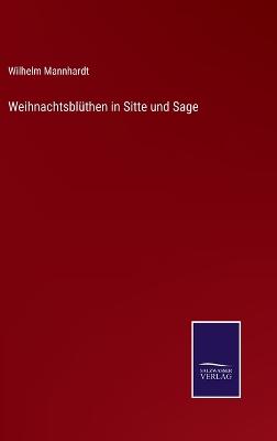 Book cover for Weihnachtsblüthen in Sitte und Sage