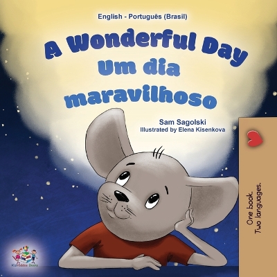 Book cover for A Wonderful Day (English Portuguese Bilingual Children's Book -Brazilian)