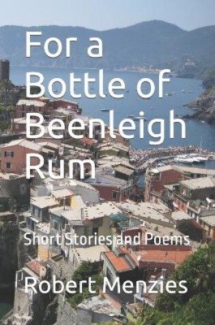 Cover of For a Bottle of Beenleigh Rum