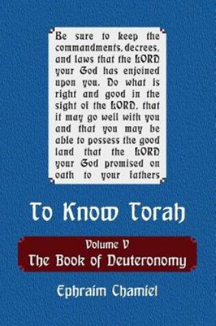 Cover of To Know Torah - The Book of Deuteronomy
