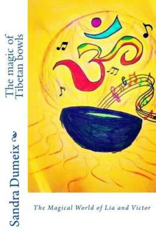 Cover of The Magic of Tibetan Bowls