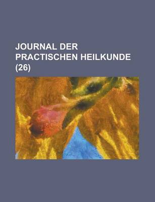 Book cover for Journal Der Practischen Heilkunde (26)