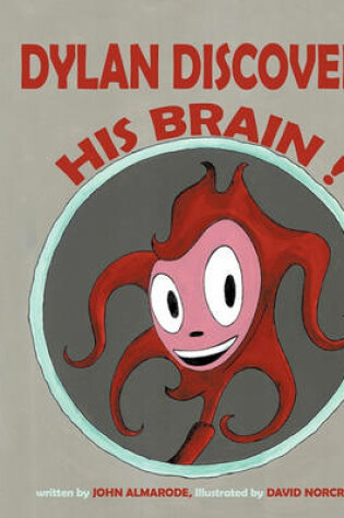 Cover of Dylan Discovers His Brain !