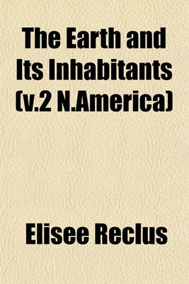 Book cover for The Earth and Its Inhabitants (V.2 N.America)