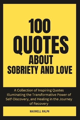 Book cover for 100 Quotes About Sobriety and Love