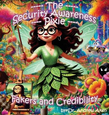 Cover of The Security Awareness Pixie - Fakers and Credibility