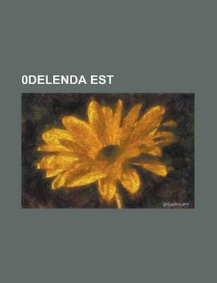 Book cover for 0delenda Est