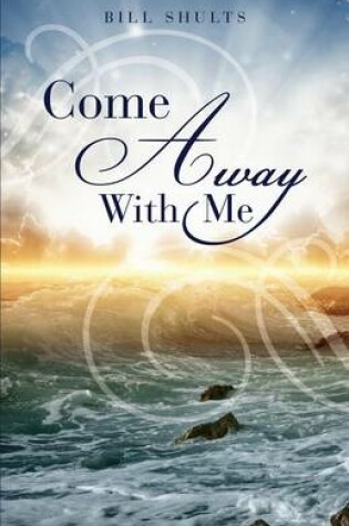 Cover of Come Away With Me