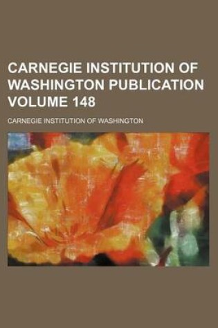 Cover of Carnegie Institution of Washington Publication Volume 148