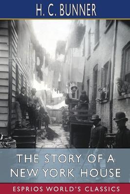 Book cover for The Story of a New York House (Esprios Classics)