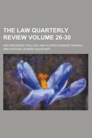 Cover of The Law Quarterly Review Volume 26-30