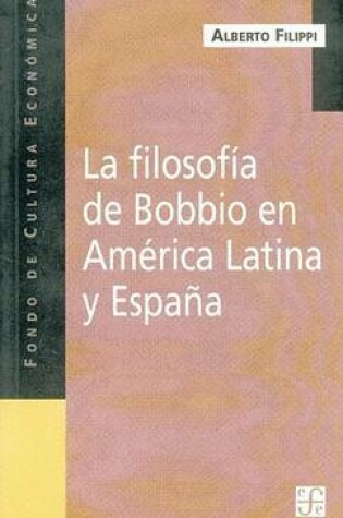 Cover of La Filosofia de Bobbio En America Latina y Espana